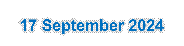 17 September 2024